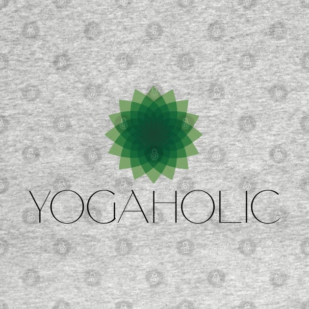 YOGAHOLIC by EdsTshirts